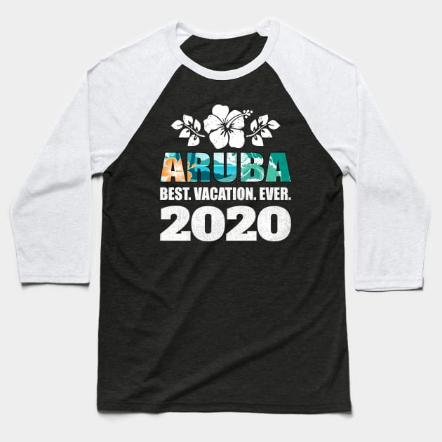 Aruba Best Vacation Ever 2020 Souvenir Gift Baseball T-Shirt by grendelfly73